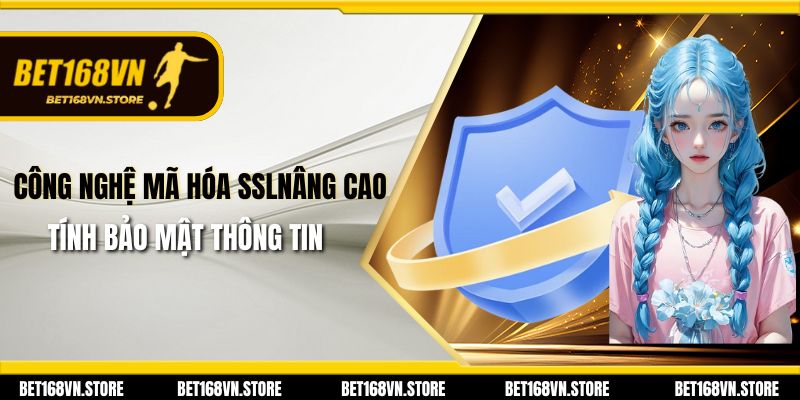Chính Sách Bảo Mật - Bảo Vệ Thông Tin Người Chơi Tối Ưu Nhất 1 Công nghệ mã hóa SSL nâng cao tính bảo mật thông tin