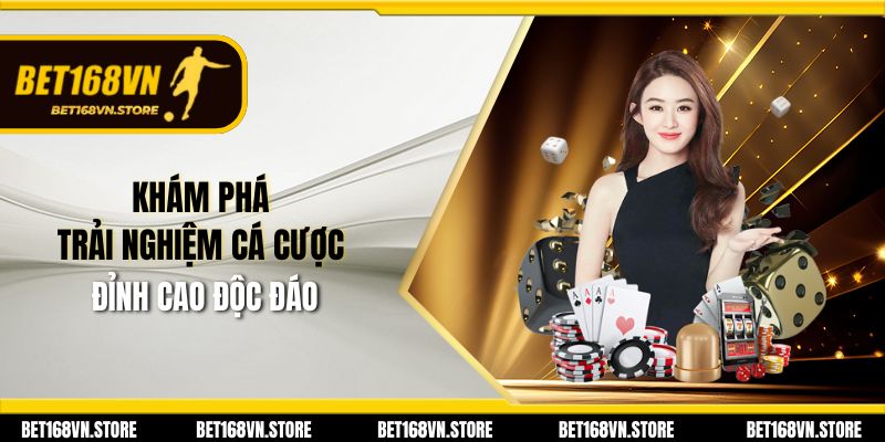 Bet168vn | Đăng Nhập Và Đăng Ký Bet168 Uy Tín Hàng Đầu 30 Khám phá trải nghiệm cá cược đỉnh cao độc đáo